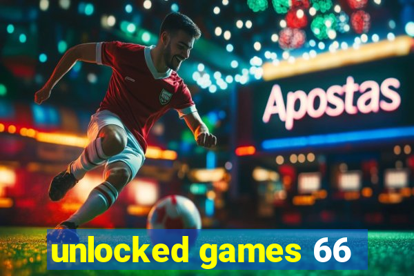 unlocked games 66